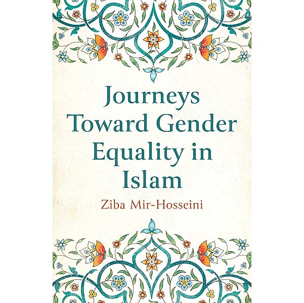 Journeys Toward Gender Equality in Islam, Ziba Mir-Hosseini