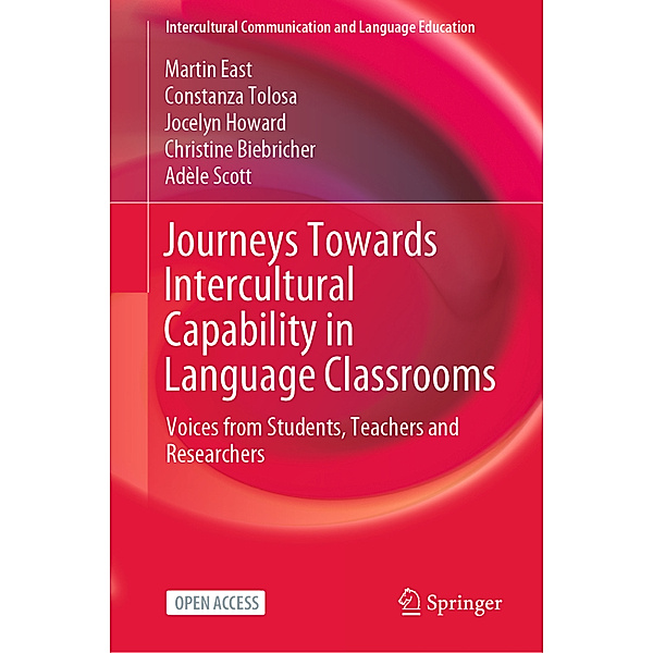 Journeys Towards Intercultural Capability in Language Classrooms, Martin East, Constanza Tolosa, Jocelyn Howard, Christine Biebricher, Adèle Scott