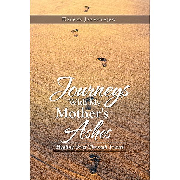 Journeys with My Mother's Ashes, Hélène Jermolajew