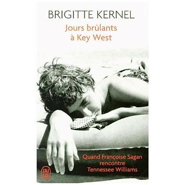 Jours Brulant a Key West, Brigitte Kernel