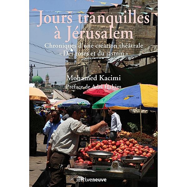 Jours tranquilles à Jérusalem, Mohamed Kacimi