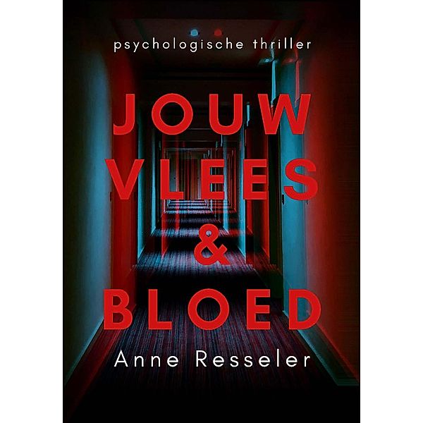 Jouw vlees en bloed, Anne Resseler