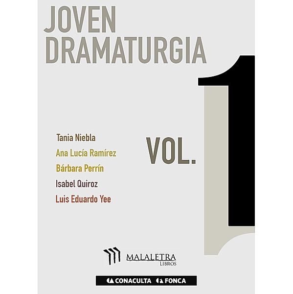 Joven Dramaturgia Vol. 1 / Joven Dramaturgia Bd.1, Luis Eduardo Yee, Ana Lucía Ramírez, Isabel Quiroz, Tania Niebla, Bárbara Perrín