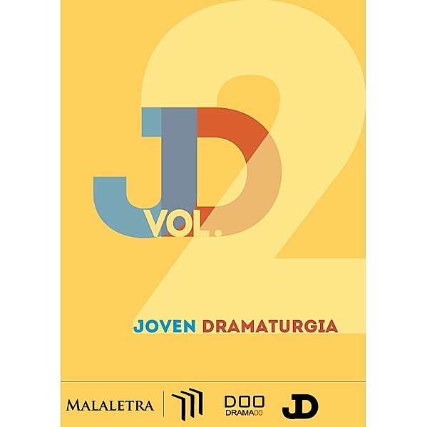 Joven dramaturgia Vol. 2 / Joven Dramaturgia Bd.2, Manuel Barragán, Chantal Torres, Miguel Ángel Sánchez, Rafael Pérez de la Cruz