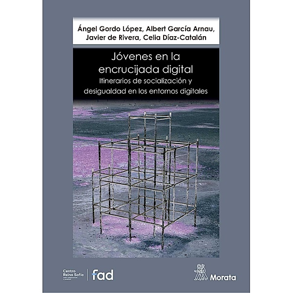 Jóvenes en la encrucijada digital, Ángel Gordo López, Albert García Arnau, Javier de Rivera, Celia Díaz Catalán