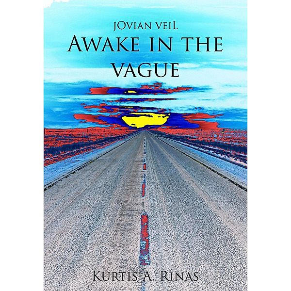 jOvian veiL - Awake in the Vague, Kurtis Rinas