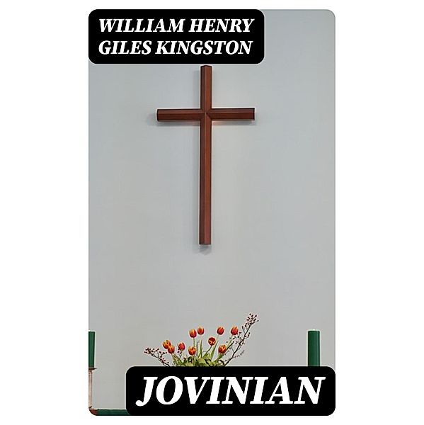 Jovinian, William Henry Giles Kingston