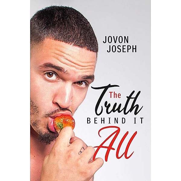 Jovon Joseph: The Truth Behind It All, Jovon Joseph