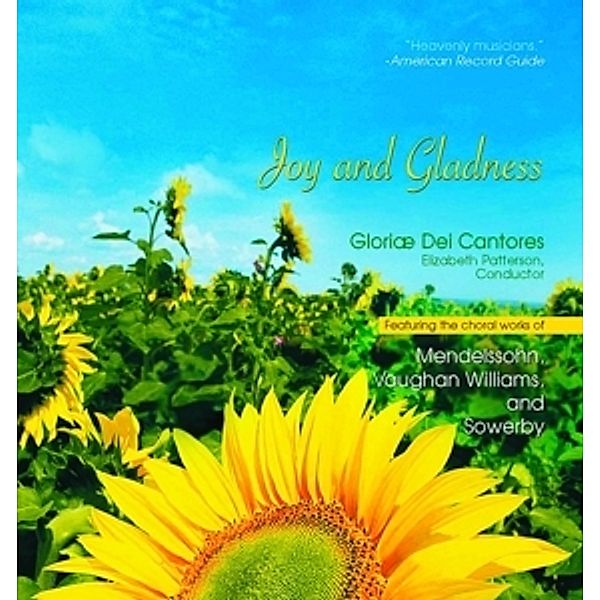 Joy And Gladness, Elisabeth Patterson, Gloriæ Dei Cantores