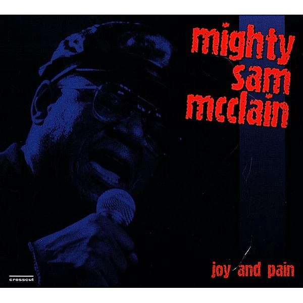 Joy And Pain-Live In Europe, Mighty Sam McClain