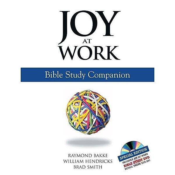Joy at Work, Brad Smith, William Hendricks, Raymond Bakke
