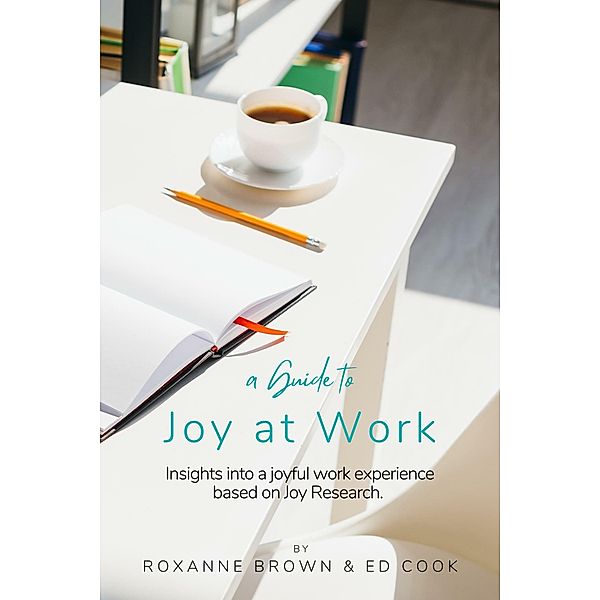 Joy at Work, Roxanne Brown, Ed Cook