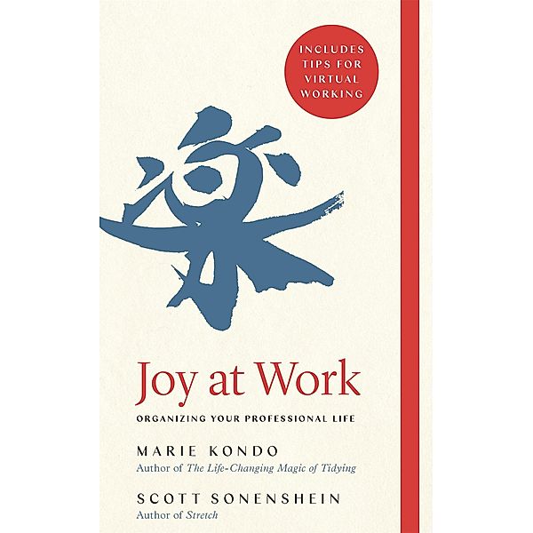 Joy at Work, Marie Kondo, Scott Sonenshein