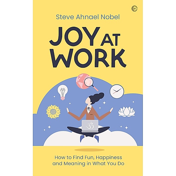 Joy at Work, Steve Ahnael Nobel