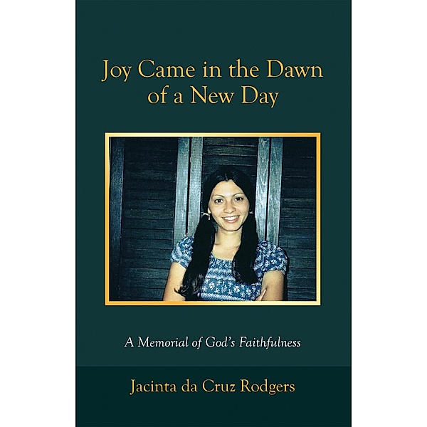 Joy Came in the Dawn of a New Day, Jacinta Da Cruz Rodgers