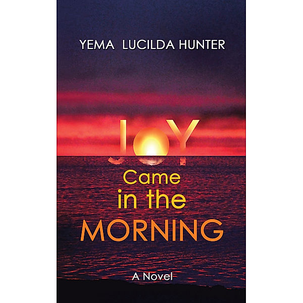 Joy Came in the Morning, Yema Lucilda Hunter