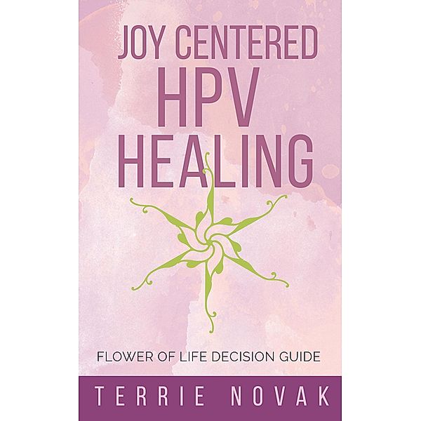 Joy Centered HPV Healing, Terrie Novak