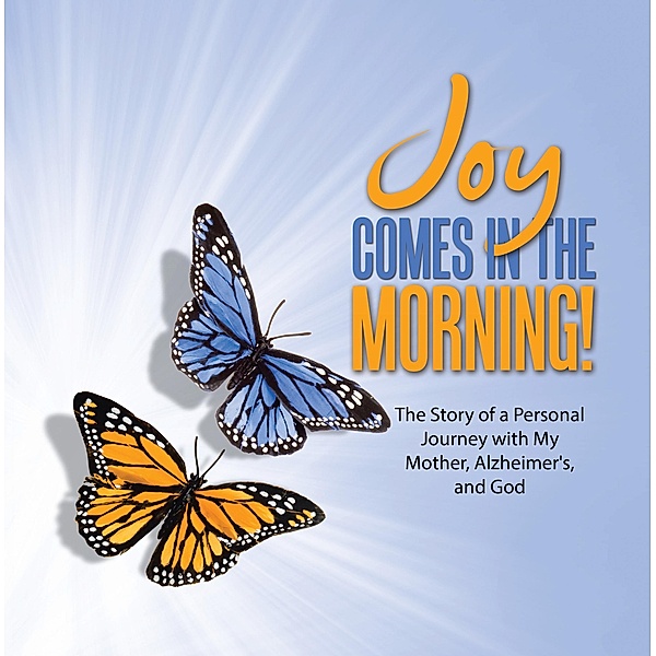 JOY Comes in the Morning!, Kelly Kainer Billington
