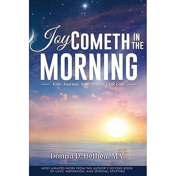 Joy Cometh in the Morning, Donna D. Bethea