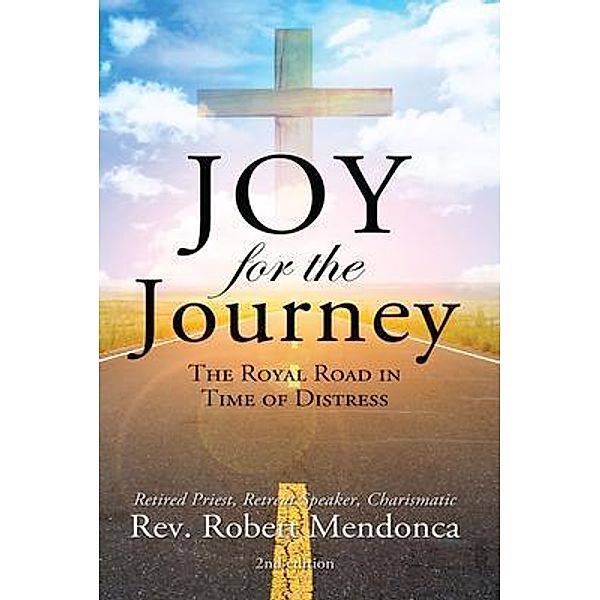 Joy for the Journey, Rev. Robert Mendonca