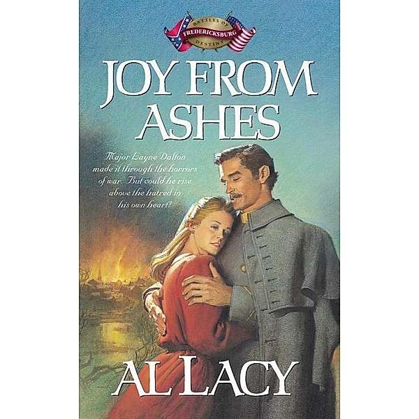 Joy from Ashes / Battles of Destiny Series Bd.5, Al Lacy