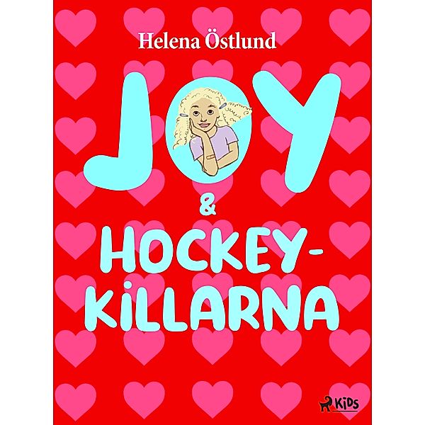 Joy & hockeykillarna / Joy Bd.3, Helena Östlund