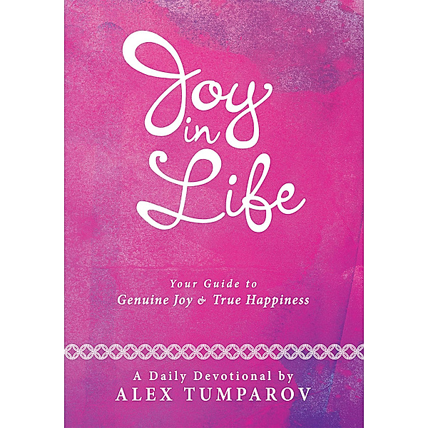 Joy in Life, Alex Tumparov