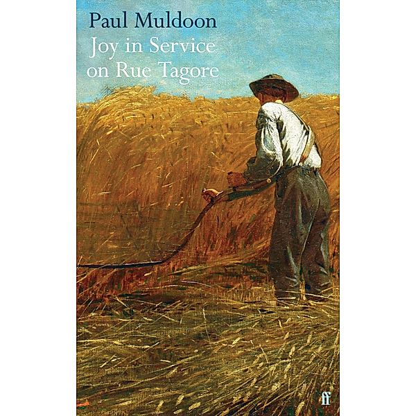 Joy in Service on Rue Tagore, Paul Muldoon