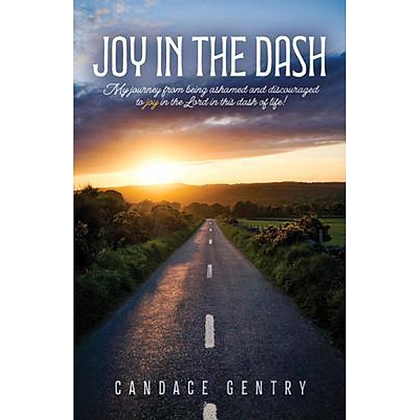 Joy in the Dash, Candace Gentry