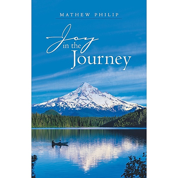Joy in the Journey, Mathew Philip