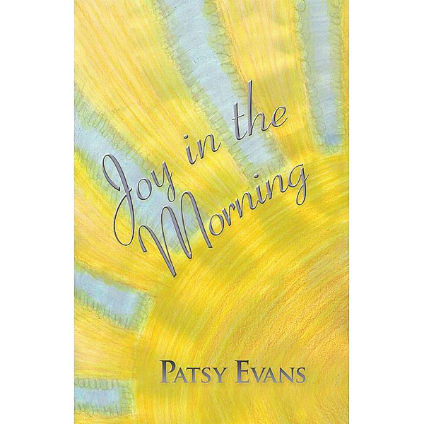 Joy in the Morning, Patsy Evans