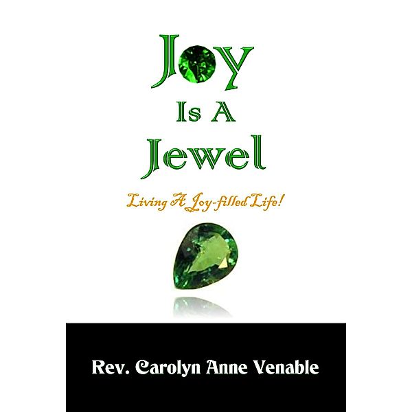 Joy Is a Jewel, Rev. Carolyn Anne Venable