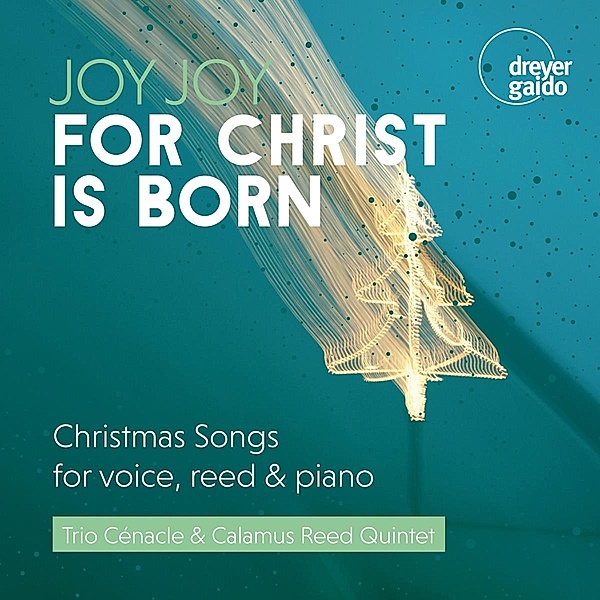 Joy,Joy For Christ Is Born, Trio Cénacle, Calamus Reed Quintet