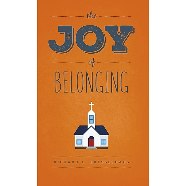 Joy of Belonging, Richard Dresselhaus