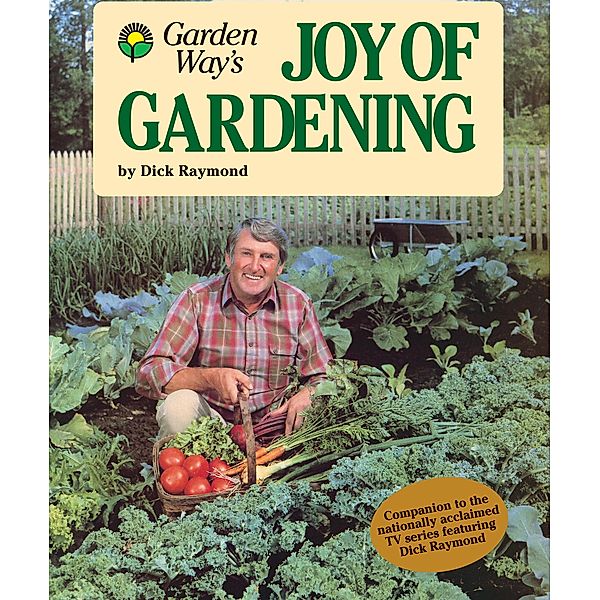 Joy of Gardening, Dick Raymond