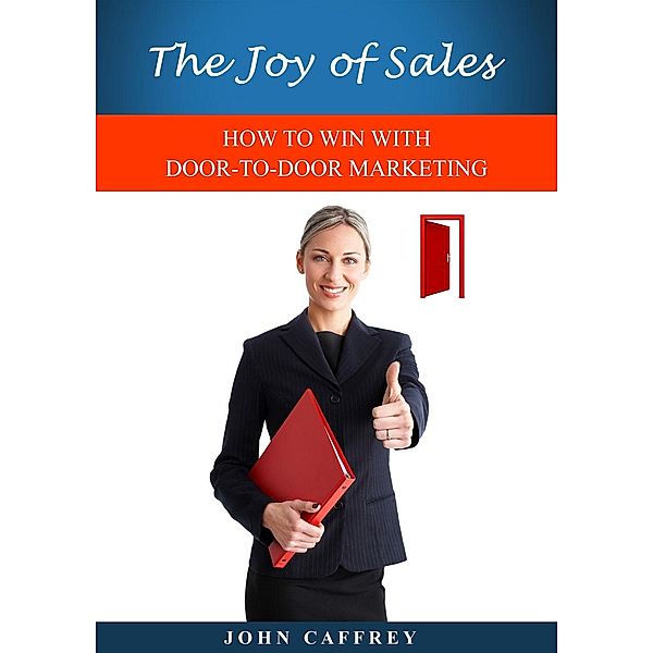 Joy of Sales, John Caffrey