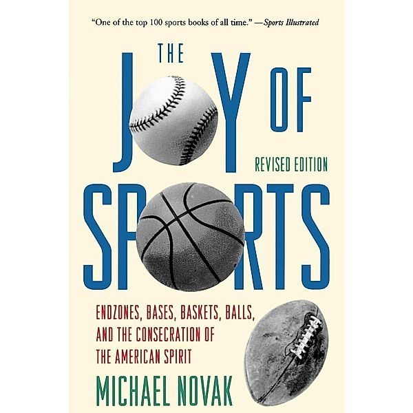 Joy of Sports, Revised, Michael Novak