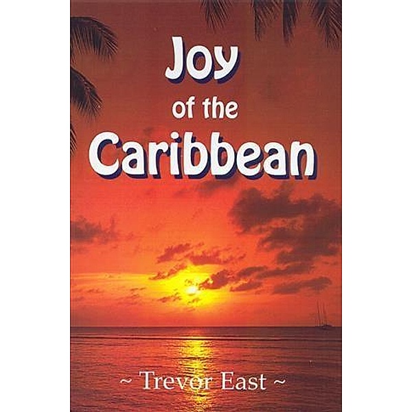 Joy of the Caribbean, Trevor East
