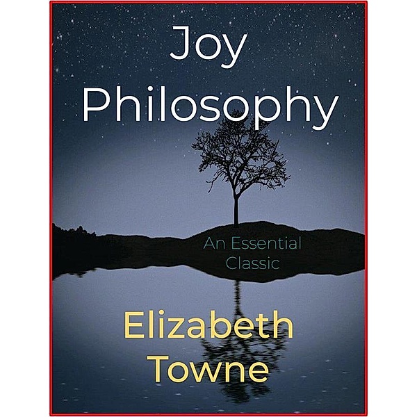 Joy Philosophy, Elizabeth Towne