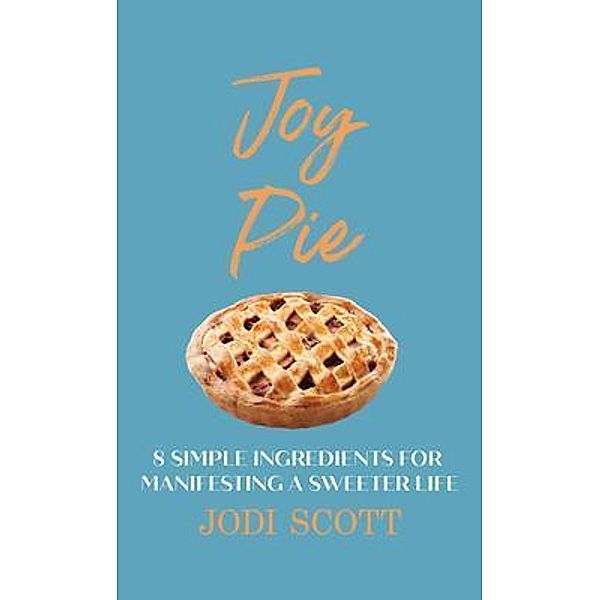 JOY PIE / Jodi Scott Coaching, Jodi Scott