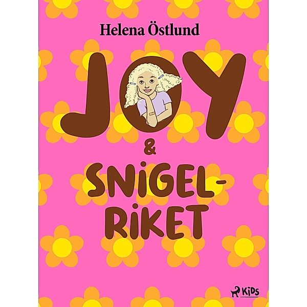 Joy & snigelriket / Joy Bd.2, Helena Östlund