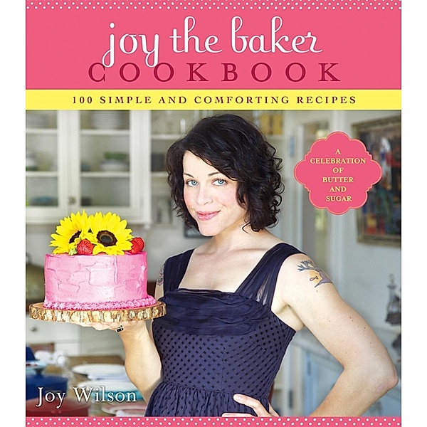 Joy the Baker Cookbook, Joy Wilson