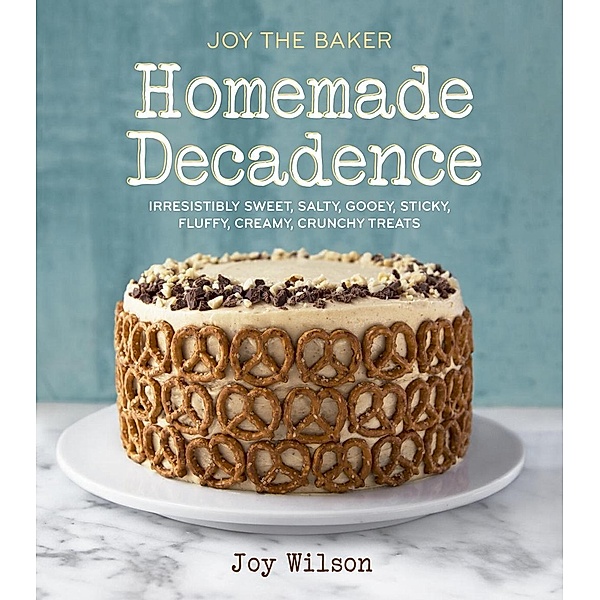 Joy the Baker Homemade Decadence, Joy Wilson