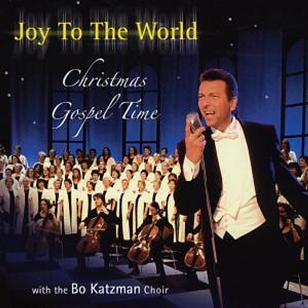 Joy To The World-Christmas Gospel Time, Bo Chor Katzman