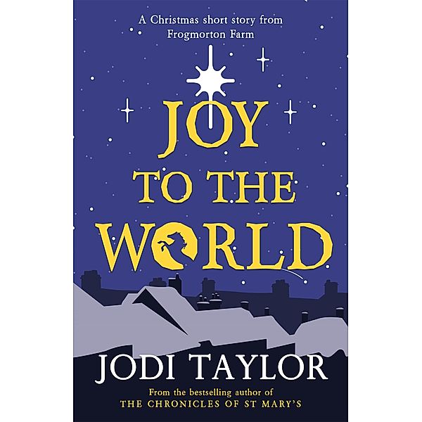 Joy to the World / Frogmorton Farm Series, Jodi Taylor