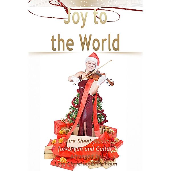 Joy to the World Pure Sheet Music for Organ and Guitar, Arranged by Lars Christian Lundholm, Lars Christian Lundholm