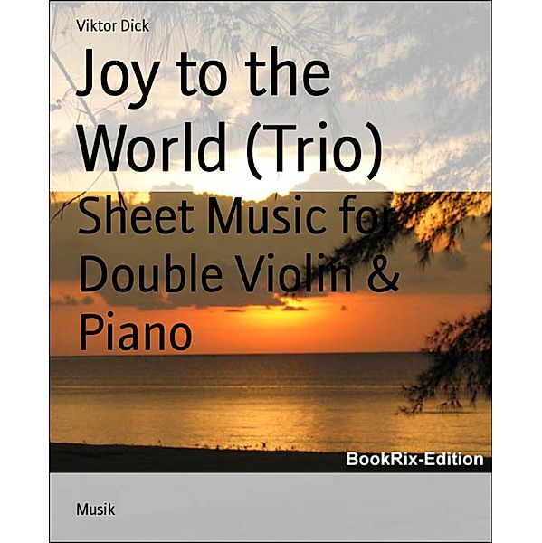 Joy to the World (Trio), Viktor Dick