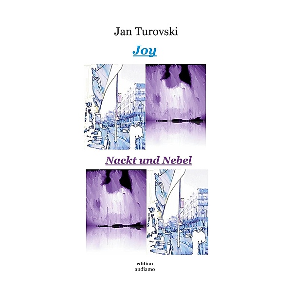 Joy und Nackt und Nebel, Jan Turovski