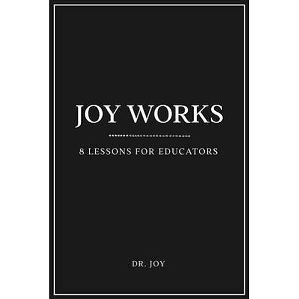 Joy Works, Joy