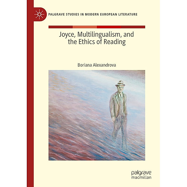 Joyce, Multilingualism, and the Ethics of Reading; ., Boriana Alexandrova